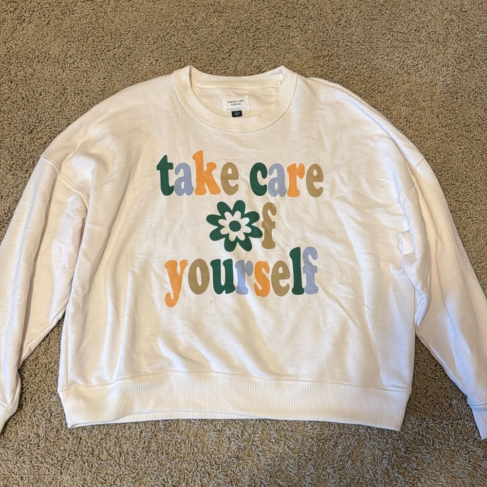 American Eagle “Take Care of Yourself” Sweatshirt Size XXL